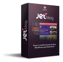 Jet Blog Plugin De Blog Para Wordpress  + Elementor Pro