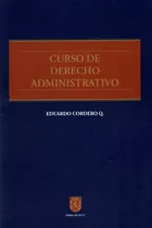 Curso De Derecho Administrativo / Eduardo Cordero - Ed. 2023