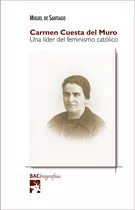 Carmen Cuesta Del Muro Una Lider Del Feminismo Catolico -...