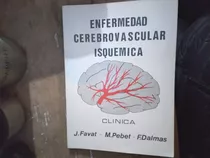 Enfermedad Cerebrovascular Isquemica. Favat-pebet-dalmas