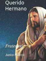 Libro: Querido Hermano: Frater Mi (triología Sobre La Sagrad