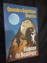 Quando O Espiritual Domina De Simone De Beauvoir Pela Nov...