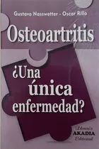 Nasswetter Osteoartritis ¿una Única Enfermedad? Novedad