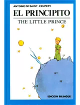 El Principito. The Little Prince: El Principito. The Little Prince, De Antoine De Saint-exupéry. Serie 8471893147, Vol. 1. Editorial Promolibro, Tapa Blanda, Edición 1994 En Español, 1994