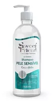 Shampoo Pele Sensível - Sweet Friend - Cães E Gatos -500ml