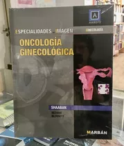 Oncología Ginecológica Especialidades En Imagen Shaa, De Shaaban Y S. Editorial Marbán En Español