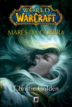 World Of Warcraft: Marés Da Guerra, De Golden, Christie. Série World Of Warcraft Editora Record Ltda., Capa Mole Em Português, 2012