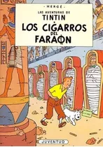 Los Cigarros Del Faraon - Las Aventuras De Tintin - Herge