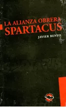 Libro: La Alianza Obrera Spartacus - Javier Benyo