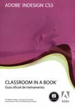 Adobe Indesign Cs3 - Classroom In A Book  Com Cd-rom