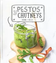 Pesto Y Chutneys - Caseros Y Faciles, De Varios Autores. Editorial Ngv En Español, 2017