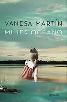 Libro Mujer Océano - Vanesa Martín - Planeta