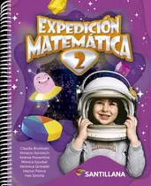 Expedicion Matematica 2 - Claudia Broitman - Santillana, De Broitman, Claudia. Editorial Santillana, Tapa Blanda En Español, 2023