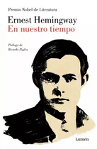 En Nuestro Tiempo, De Hemingway, Ernest. Serie Lumen Editorial Lumen, Tapa Blanda En Español, 2019