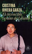 El Invencible Verano De Liliana, De Rivera Garza, Cristina. Serie Random House Editorial Literatura Random House, Tapa Blanda En Español, 2021