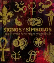 Signos Y Símbolos, De Dk. Editorial Dk, Tapa Dura En Español, 2020
