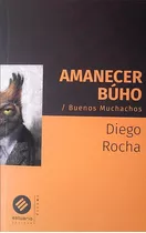 Amanecer Búho Buenos Muchachos / Diego Rocha (envíos)