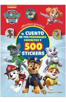 Muchas Gracias, Cachorros! - Paw Patrol: Un Cuento Y 500 Stickers, De El Gato De Hojalata. Editorial Guadal, Tapa Blanda En Español, 2023