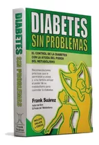 Diabetes Sin Problemas Por Frank Suarez +