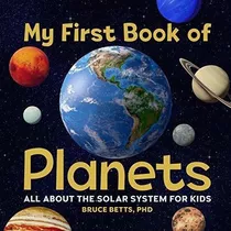 My First Book Of Pls All About The Solar System., De Betts Phd, Br. Editorial Rockridge Press En Inglés