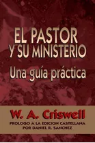 El Pastor Y Su Ministerio, De W. A. Criswell. Editorial Mundo Hispano, Tapa Blanda En Español, 1998 Color Rojo