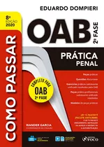 Como Passar Na Oab 2ª Fase - Pratica Penal - 8ª Ed  2020, De Garcia, Wander. Editora Foco Jurídico Ltda, Capa Mole Em Português, 2020