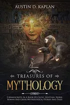 Libro: En Ingles Treasures Of Mythology: 5 Manuscripts In A