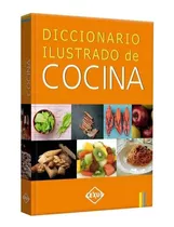 Libro Diccionario Ilustrado De Cocina 1 Tomo
