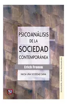 Libro: Psicoanálisis De La Sociedad Contemporánea / E. Fromm