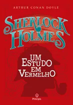 Sherlock Holmes - Um Estudo Em Vermelho, De Conan Doyle, Arthur. Ciranda Cultural Editora E Distribuidora Ltda., Capa Mole Em Português, 2019