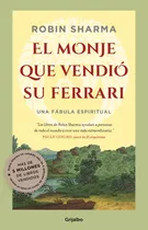El Monje Que Vendió Su Ferrari, De Sharma, Robin. Serie Actualidad Editorial Grijalbo, Tapa Blanda En Español, 2007