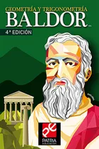 Geometría Y Trigonometría Baldor: 4a Edición, De Aurelio Baldor. 6075502069, Vol. 1. Editorial Editorial Difusora Larousse De Colombia Ltda., Tapa Dura, Edición 2020 En Español, 2020