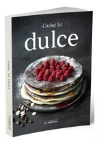 Cocina Ya. Dulce:  Aplica, De Varios Autores. Editorial Ediciones El Mercurio, Tapa Blanda En Español