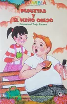 Pequitas Y El Niño Obeso