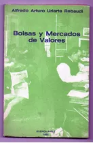 Bolsas Y Mercado De Valores - Uriarte Rebaudi