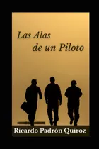 Libro Las Alas Un Piloto (spanish Edition)