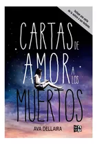 Cartas De Amor A Los Muertos/ Libro Nuevo Y Sellado + Envío
