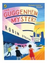 The Guggenheim Mystery - Robin Stevens, Siobhan Dowd. Eb07
