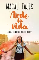 Arde La Vida - Tajes, Magali