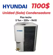 Condensadora 5 Toneladas  Hyundai 220 V R410  Monofasico Nue