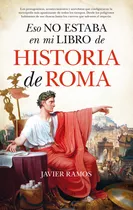 Eso No Estaba En Mi Libro De Historia De Roma