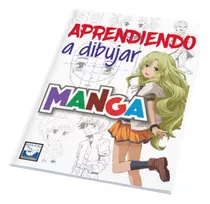 Aprendiendo A Dibujar Manga, De José Armando Esparza Navarro. Editorial Delfín, Tapa Blanda En Español, 2023