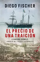 Precio De Una Traicion, El, De Diego Fischer. Editorial Planeta, Tapa Blanda En Español