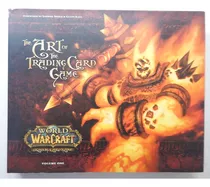 World Of Warcraft - The Art Of The Trading Card Game - Volume One
