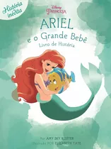 Disney Princesa - Ariel E O Grande Bebê - Livro De História, De On Line A. Editora Ibc - Instituto Brasileiro De Cultura Ltda, Capa Mole Em Português, 2018