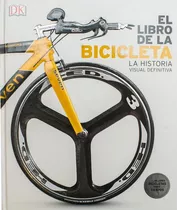 Dk El Libro De La Bicicleta La Historia Visual Definitiva