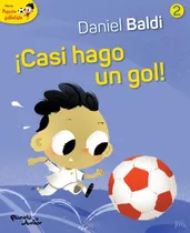 Pequeño Futbolista 2. ¡casi Hago Un Gol! - Daniel Baldi / Os