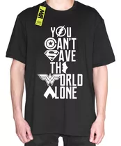 Remera You Can't Save The World Alone - Justice League Dc 