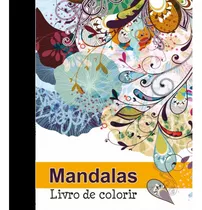 Livro Mandalas Livro De Colorir - Pe Da Letra [2022]