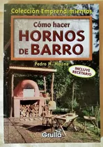 Cómo Hacer Hornos De Barro Pedro Molina San Telmo / Belgrano